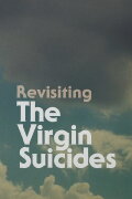 Revisiting The Virgin Suicides
