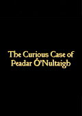 The Curious Case Of Peadar Ó'Nultaigh