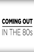 Coming Out in the 1980s