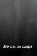 Silence, on coupe !