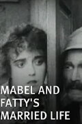 Mabel and Fatty’s Married Life