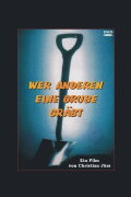 Wer anderen eine Grube gräbt