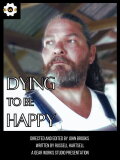 Dying to Be Happy
