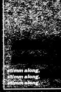 stimm along, stimm along, stimm along