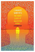I Always Said Yes: The Many Lives of Wakefield Poole