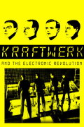 Kraftwerk and the Electronic Revolution