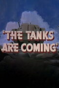 The Tanks Are Coming