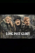 Long Past Glory