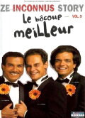 Les Inconnus - Ze Inconnus Story - Le Bôcoup meilleur (Vol. 5)