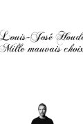 Louis-José Houde : Mille mauvais choix