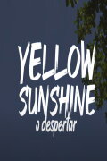 Yellow Sunshine - O Despertar