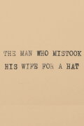 The Man Who Mistook His Wife for a Hat