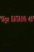 Batang .45