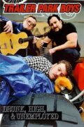 Trailer Park Boys: Drunk, High and Unemployed