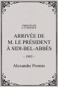 Arrivée de M. le président à Sidi-Bel-Abbès