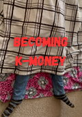 Becoming K-Money