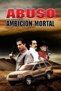 Abuso: Ambición mortal