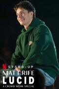 Matt Rife: Lucid - A Crowd Work Special