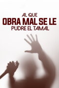 Al que obra mal