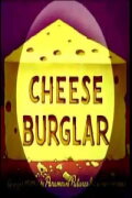 Cheese Burglar