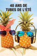 40 ans de tubes de l'été