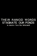 Their Rancid Words Stagnate Our Ponds (A Missive from the Hinterland)