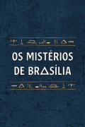 Os Mistérios de Brasília