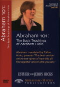 Abraham 101: The Basic Teachings of Abraham-Hicks