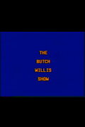The Butch Willis Show