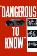 Dangerous to Know