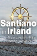 Santiano in Irland – eine musikalische Reise über die grüne Insel