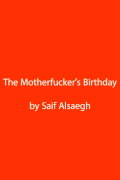 The Motherfucker's Birthday