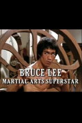 Bruce Lee: Martial Arts Superstar