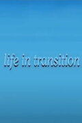 Life in Transition