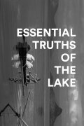 Essential Truths of the Lake