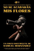 No Se Acabarán Mis Flores