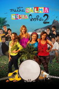 Muita Calma Nessa Hora 2