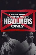 Kevin Hart & Chris Rock: Headliners Only