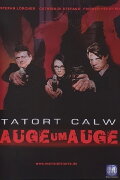 Tatort Calw - Auge um Auge