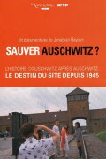 Sauver Auschwitz ?