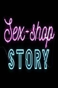 Sex.Shop.Story