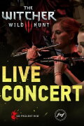 The Witcher 3: Wild Hunt - Live Concert