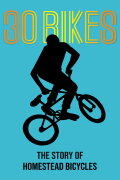 30 Bikes: The Story of Homestead Bicycles