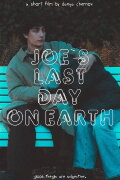 Joe`s last day on Earth