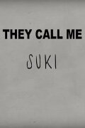 They Call Me Suki