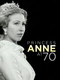 Anne: The Princess Royal at 70