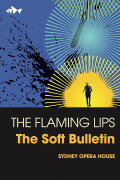 The Flaming Lips: The Soft Bulletin Live