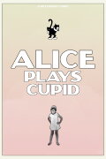 Alice Plays Cupid