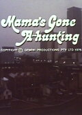 Mama's Gone A-hunting