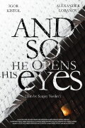 And So He Opens His Eyes